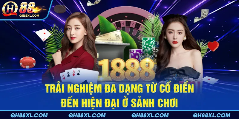 Trải nghiệm đa dạng từ cổ điển đến hiện đại ở website Trải nghiệm đa dạng từ cổ điển đến hiện đại ở website
