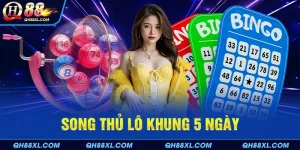 song thủ lô khung 5 ngày