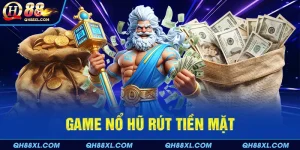 Game nổ hũ rút tiền mặt