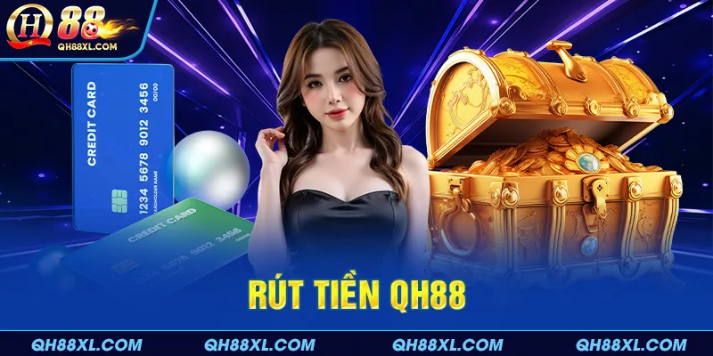 Khách hàng lựa chọn rút tiền QH88 bởi nhiều điểm riêng biệt Khách hàng lựa chọn rút tiền QH88 bởi nhiều điểm riêng biệt