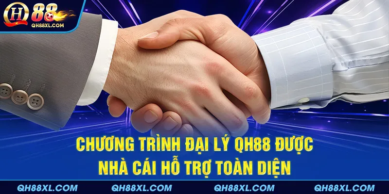 Chương trình đại lý QH88 được nhà cái hỗ trợ toàn diện Chương trình đại lý QH88 được nhà cái hỗ trợ toàn diện
