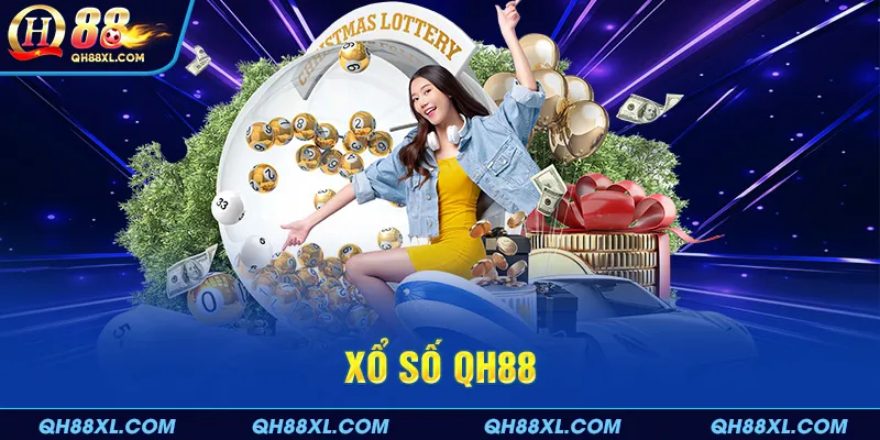 Những điều cần biết về chuyên mục xổ số QH88 Những điều cần biết về chuyên mục xổ số QH88