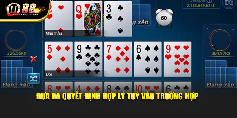 Đưa ra quyết định hợp lý tuỳ vào trường hợp Đưa ra quyết định hợp lý tuỳ vào trường hợp