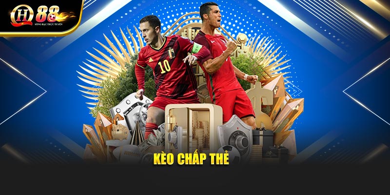 Kèo chấp thẻ phạt Kèo chấp thẻ phạt