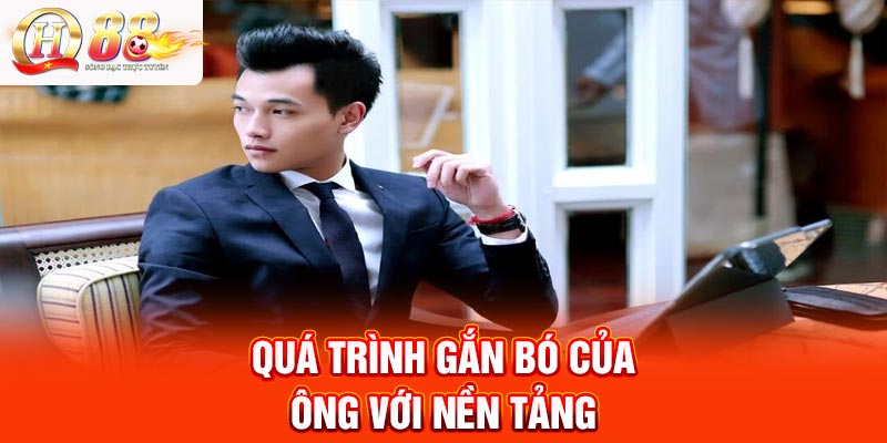 Quá trình gắn bó của ông với nhà cái QH88 Quá trình gắn bó của ông với nhà cái QH88